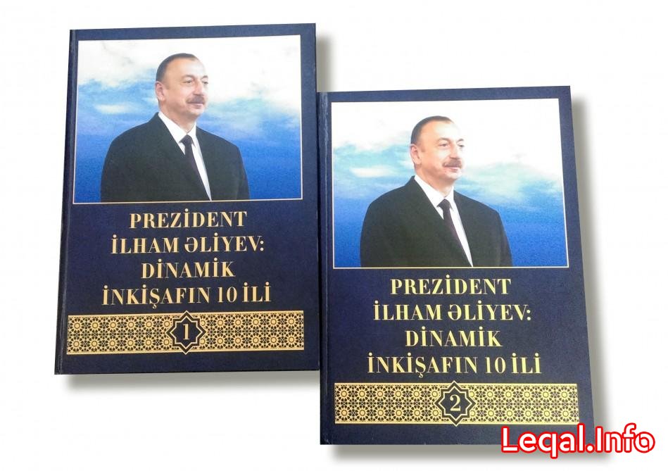 İlham Əliyevin prezidentliyi dövrünün ilk 10 ilinə işıq salan fundamental nəşr