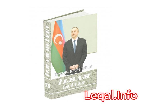 “İlham Əliyev. İnkişaf - məqsədimizdir” çoxcildliyinin 76-cı kitabı çapdan çıxıb