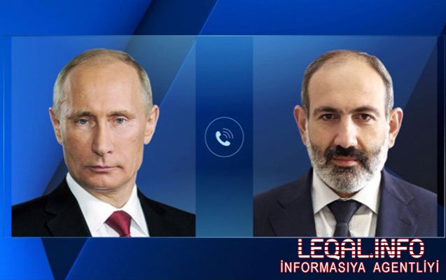 Putinlə Paşinyanın telefon danışığı oldu