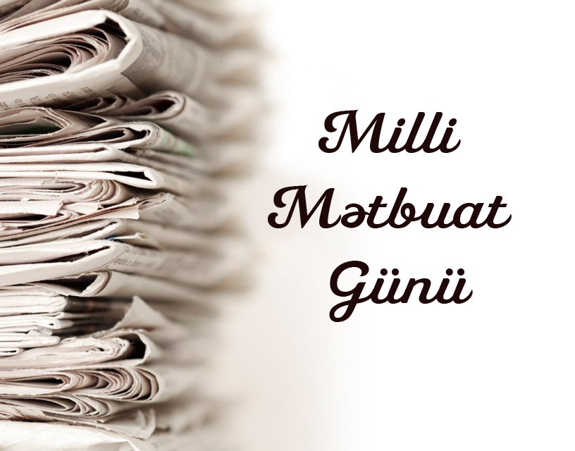 22 iyul Azərbaycanda Milli Mətbuat Günüdür