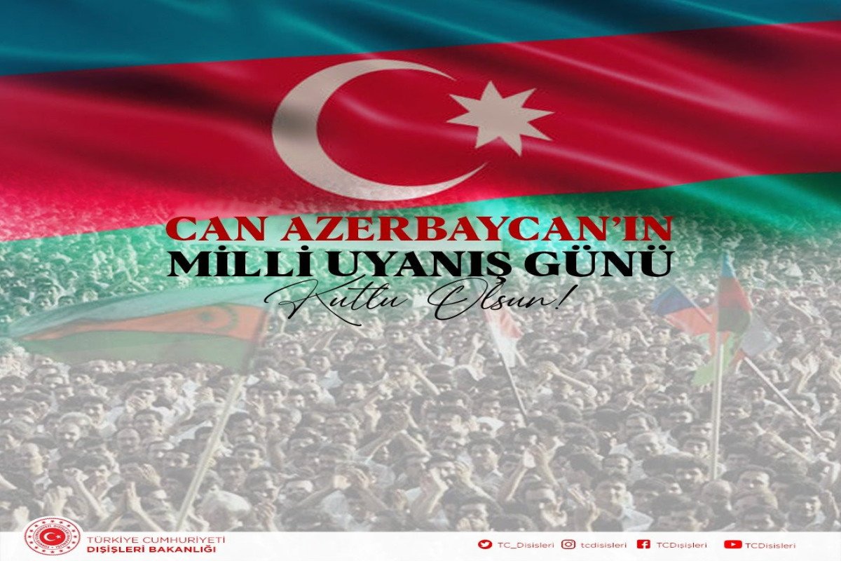 Türkiyə XİN Azərbaycanın Milli Dirçəliş Gününü təbrik edib